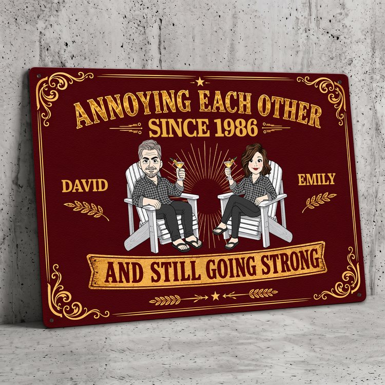 Annoying Each Other Since Still Going Strong Couple Gifts New Version - Personalized Metal Sign 3