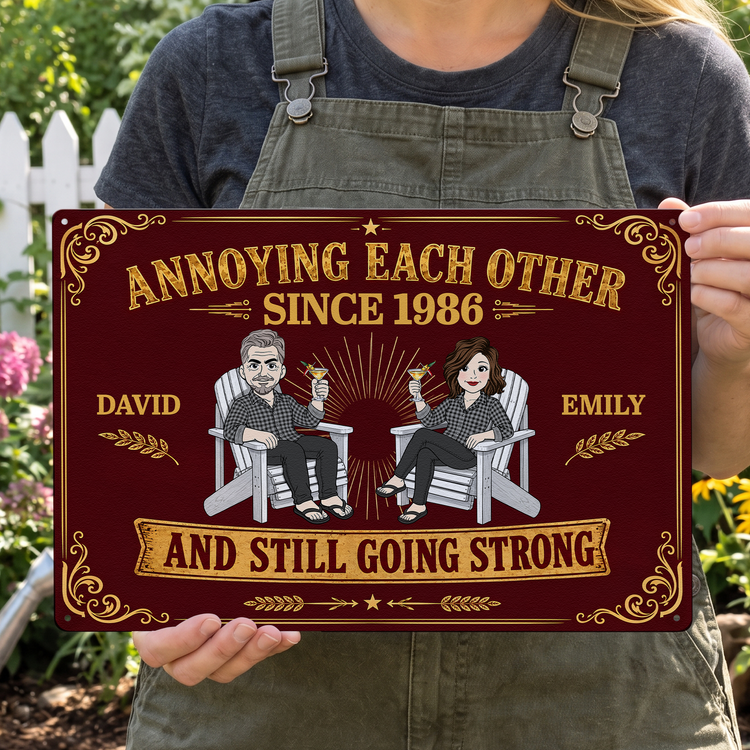 Annoying Each Other Since Still Going Strong Couple Gifts New Version - Personalized Metal Sign 4