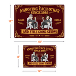Annoying Each Other Since Still Going Strong Couple Gifts New Version - Personalized Metal Sign 6