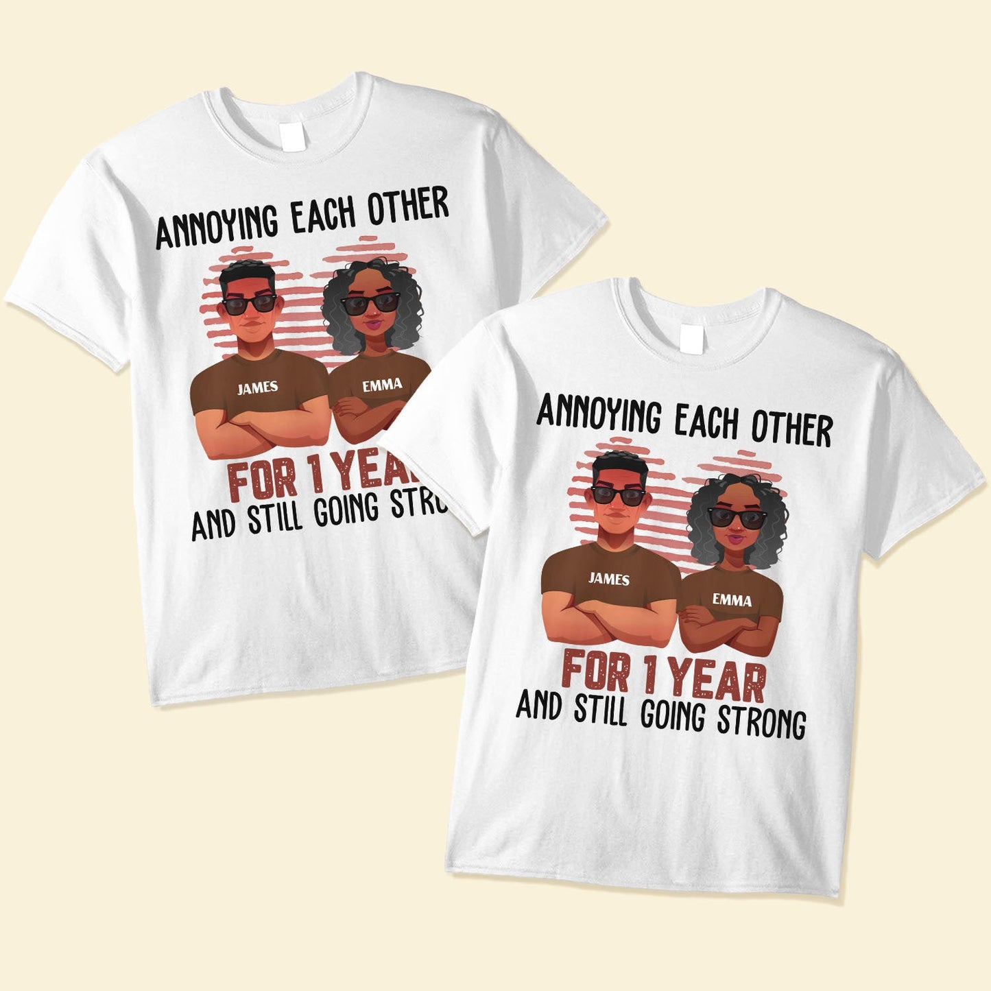 Annoying Each Other And Still Going Strong - Personalized Matching Couple Shirts