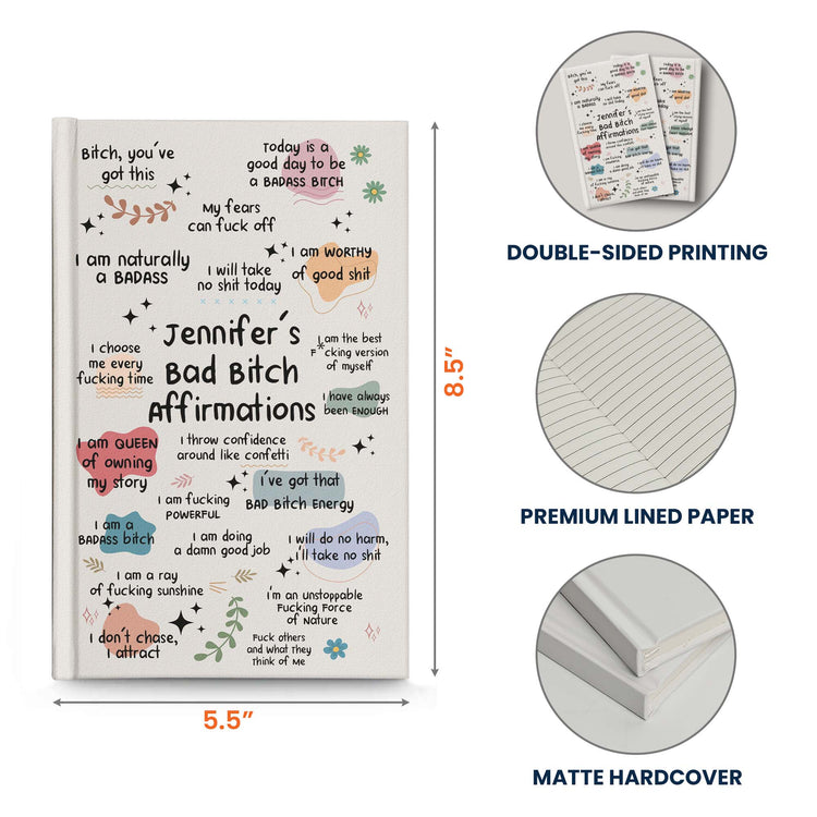 Bad B*Tch Affirmations - For Coworkers, Friends, Self Gift - Personalized Journal 9