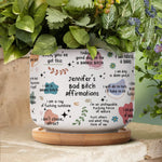 Bad B*Tch Affirmations - For Coworkers, Friends, Self Gift - Personalized Plant Pot 5