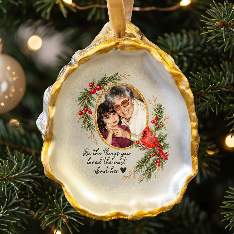 Be The Things You Loved The Most About Her, Him Oyster - Memorial Loss Gifts - Personalized Ornament 1
