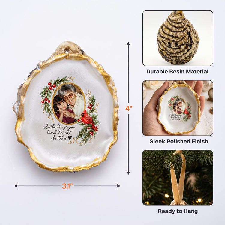 Be The Things You Loved The Most About Her, Him Oyster - Memorial Loss Gifts - Personalized Ornament 5