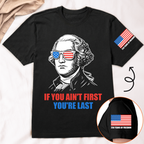 If You Ain't First You're Last - Shirt