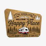 Camping Site Custom Camper, RV - Welcome To Our Happy Place Don’T F It Up - Personalized Metal Sign 3