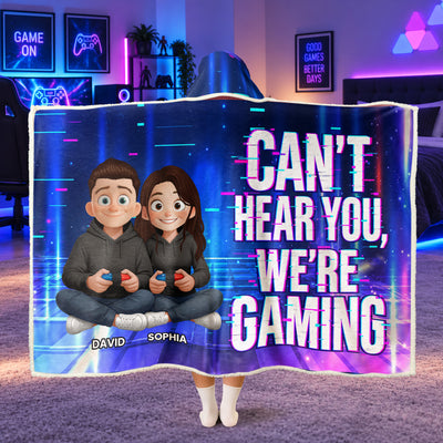 Can't Hear You, We're Gaming - Funny Gaming Blanket For Couples - Personalized Blanket