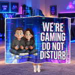 Can't Hear You, We'Re Gaming - Funny Gaming Blanket For Couples - Personalized Blanket 2