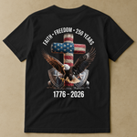 Faith Freedom 250 Years Eagle & Cross - Back Printed Shirt