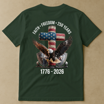 Faith Freedom 250 Years Eagle & Cross - Back Printed Shirt
