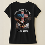 Faith Freedom 250 Years Eagle & Cross - Back Printed Shirt