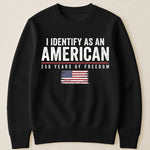 I Identify As An American Independence - Shirt