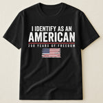 I Identify As An American Independence - Shirt