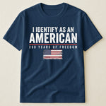 I Identify As An American Independence - Shirt
