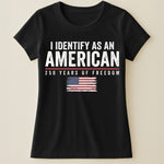 I Identify As An American Independence - Shirt