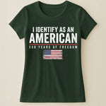 I Identify As An American Independence - Shirt