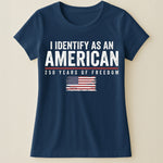 I Identify As An American Independence - Shirt