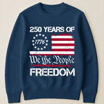 250 Years of Freedom We The People 1776 - Shirt