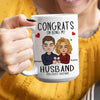 Congrats On Being My Husband - Personalized Mug - Ver 2