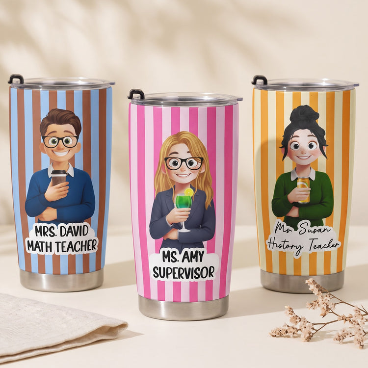 Custom Character For Coworker, Boss, Teacher, Nurse With Name - Personalized Tumbler 1