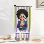 Custom Character For Coworker, Boss, Teacher, Nurse With Name - Personalized Tumbler 4
