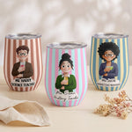 Custom Character For Coworker, Boss, Teacher, Nurse With Name - Personalized Wine Tumbler 1