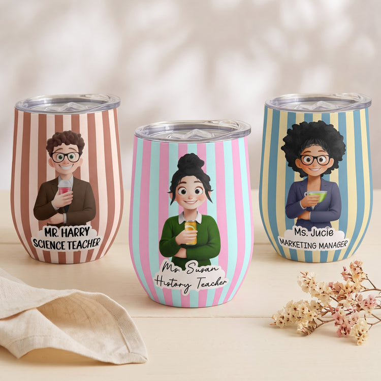 Custom Character For Coworker, Boss, Teacher, Nurse With Name - Personalized Wine Tumbler 1