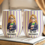Custom Character For Coworker, Boss, Teacher, Nurse With Name - Personalized Wine Tumbler 3