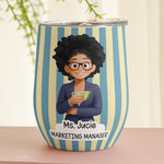 Custom Character For Coworker, Boss, Teacher, Nurse With Name - Personalized Wine Tumbler 4