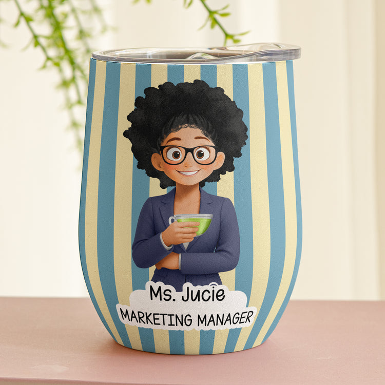 Custom Character For Coworker, Boss, Teacher, Nurse With Name - Personalized Wine Tumbler 4