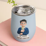 Custom Character For Coworker, Boss, Teacher, Nurse With Name - Personalized Wine Tumbler 6