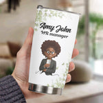 Custom Character For Coworker, Boss, Teacher With Name - Personalized Tumbler 6