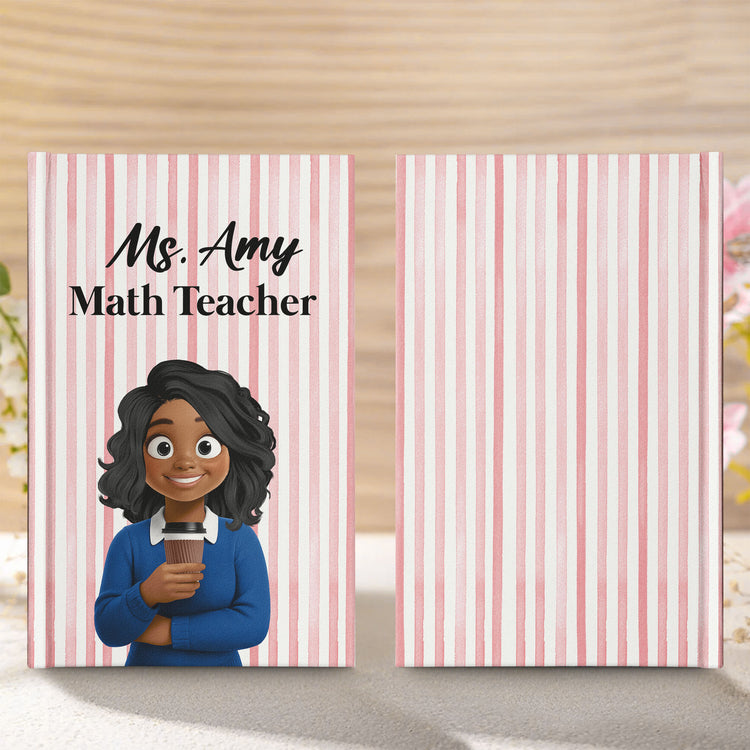 Custom Character For Teacher, Coworker, Boss With Name - Personalized Journal 2