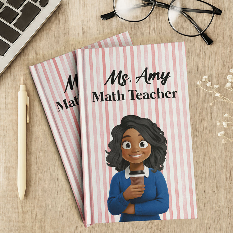 Custom Character For Teacher, Coworker, Boss With Name - Personalized Journal 3