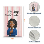 Custom Character For Teacher, Coworker, Boss With Name - Personalized Journal 5