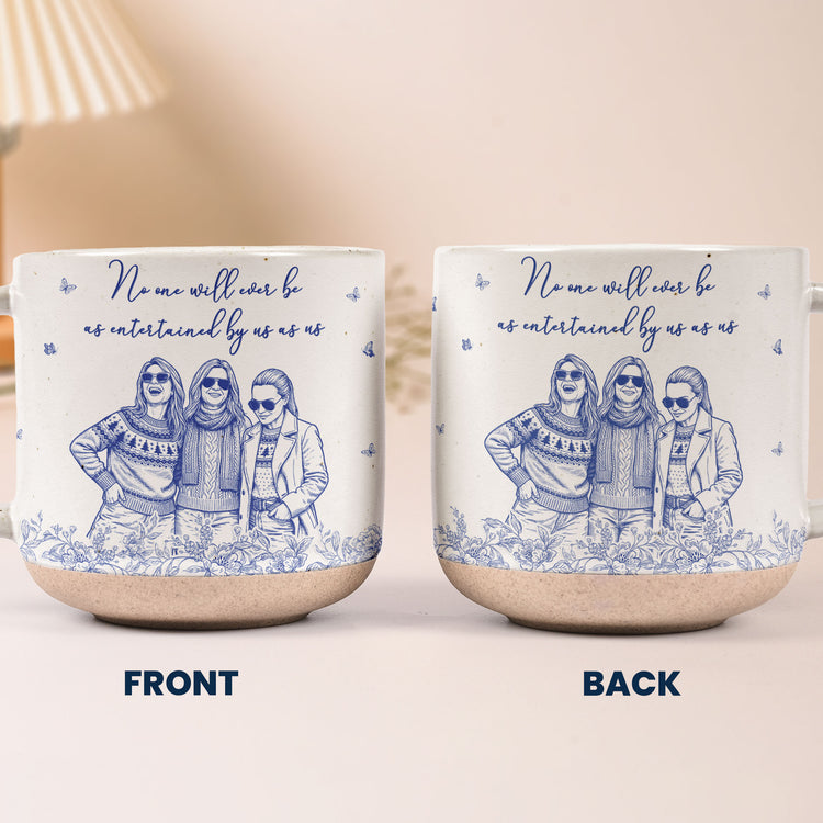 Custom Friends Photo No One Will Ever Be As Entertained By Us As Us - Personalized Mug 6