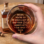 Custom Funny Message For Him, Husband - You Are Wild - Personalized Whiskey Glass 1