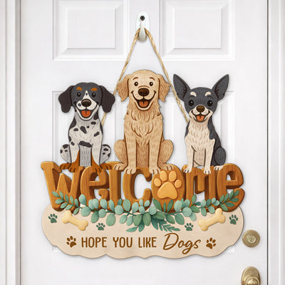 Custom Hope You Like Dogs Welcome Sign - Personalized Wood Sign