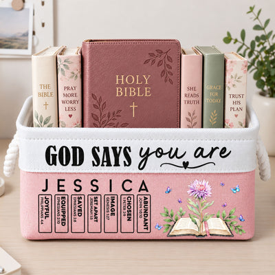 Custom Name & Birth Flower God Says I Am For Her, Sister, Friend, Daughter - Personalized Storage Basket