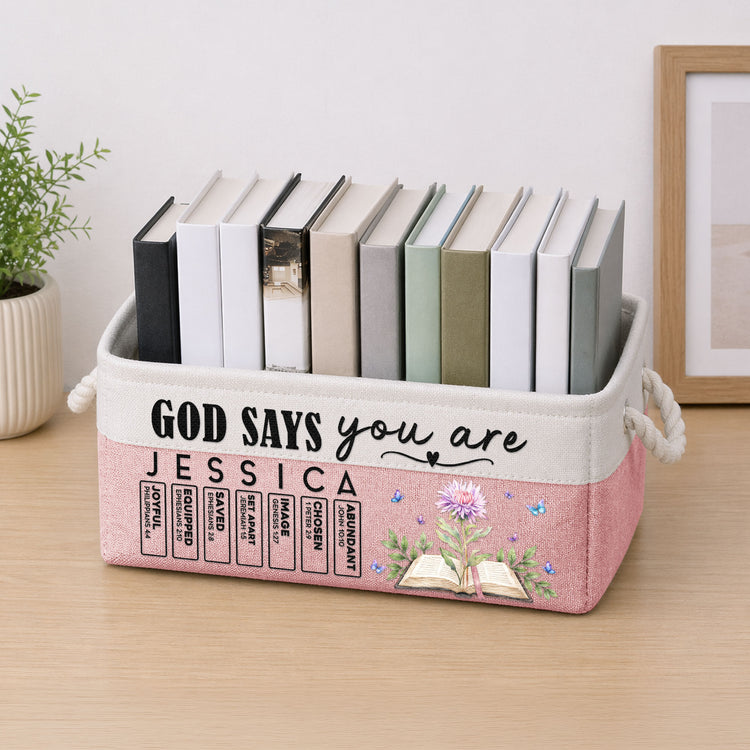 Custom Name & Birth Flower God Says I Am For Her, Sister, Friend, Daughter - Personalized Storage Basket 2