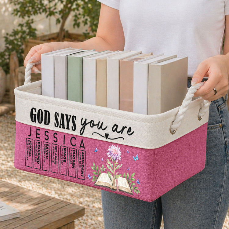 Custom Name & Birth Flower God Says I Am For Her, Sister, Friend, Daughter - Personalized Storage Basket 3