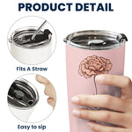 Custom Name & Birth Flower Tumbler Birthday Gift For Her - Personalized Tumbler 9