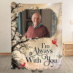 Custom Photo Memorial Gifts I'm Always With You Christmas Blanket - Personalized Blanket 1