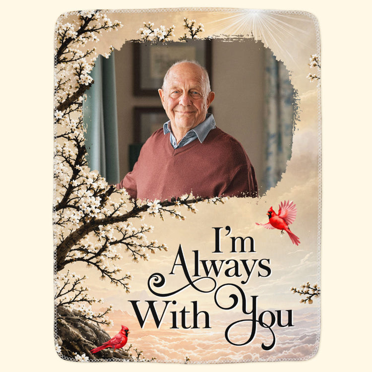 Custom Photo Memorial Gifts I'm Always With You Christmas Blanket - Personalized Blanket 4