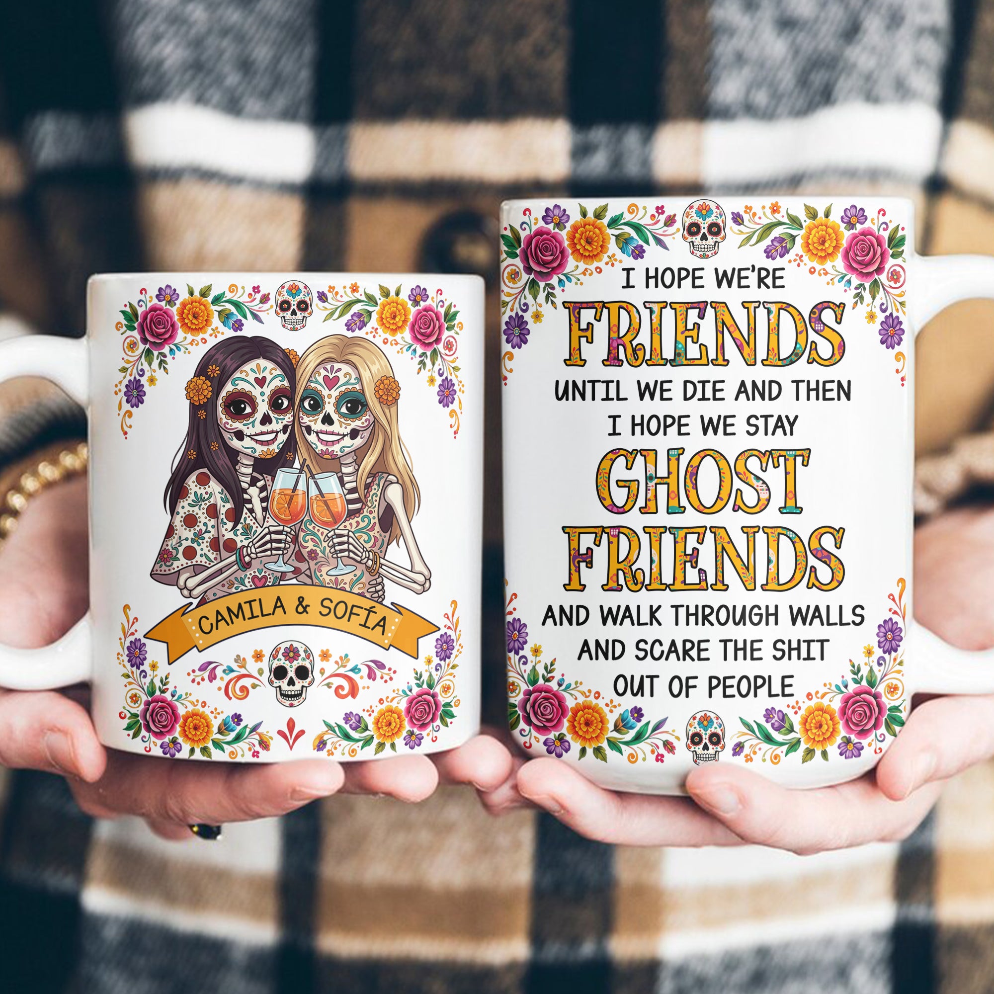 Custom Portrait Day Of The Dead I Hope We're Friends Until We Die - Personalized Mug 5