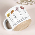 Diffrent Flowers From The Same Garden Gifts For Sisters, Friends - Personalized Mug 4