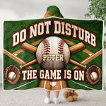 Do Not Disturb Game Is On Gift For For Baseball, Softball, Soccer, Football, Basketball, Hockey Lover - Personalized Blanket 3