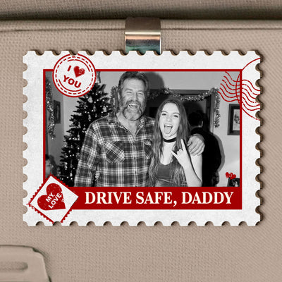 Drive Safe Daddy Postage Stamp - Personalized Car Visor Clip