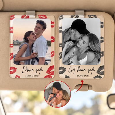 Drive Safe Get Home Safe I Love You Gifts For Her, Gifts For Him - Personalized Visor Clip