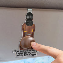 Drive Safe I Fcking Love You Funny - Personalized Car Visor Clip 2